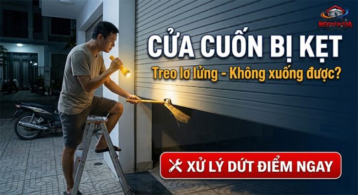 Hướng dẫn chẩn đoán tận gốc nguyên nhân và quy trình sửa chữa cửa cuốn bị kẹt an toàn, tiết kiệm